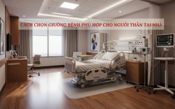 Hướng dẫn chọn giường bệnh phù hợp cho người thân tại nhà
